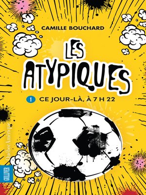 cover image of Les Atypiques 1--Ce jour-là, à 7h22